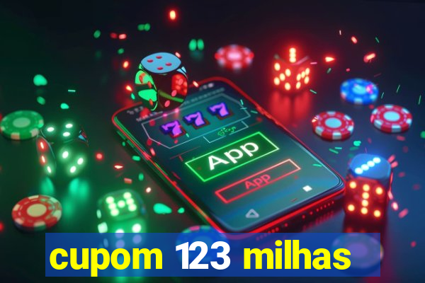 cupom 123 milhas