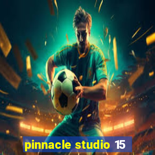 pinnacle studio 15