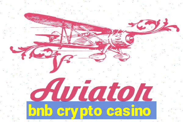 bnb crypto casino