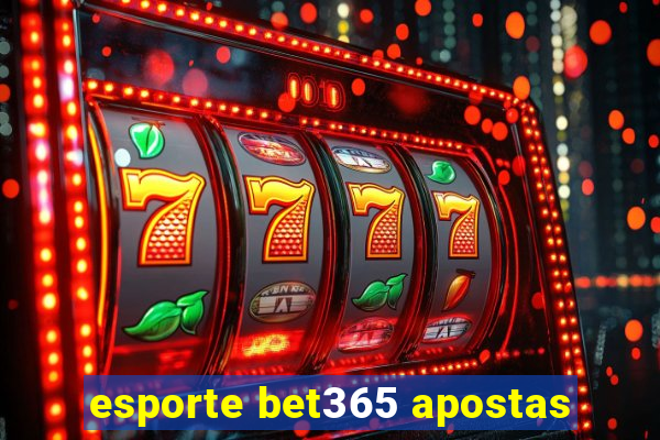 esporte bet365 apostas