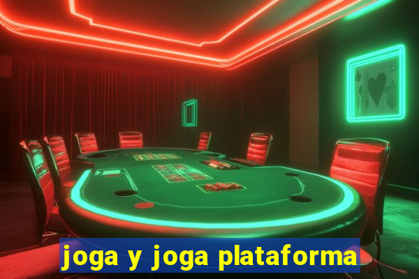 joga y joga plataforma