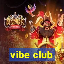 vibe club