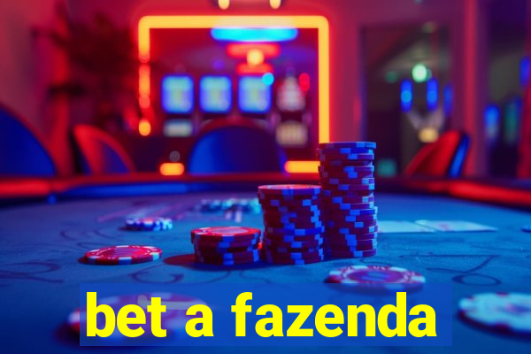 bet a fazenda