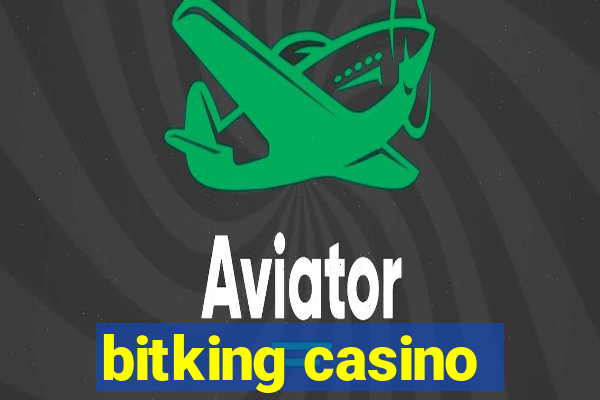 bitking casino