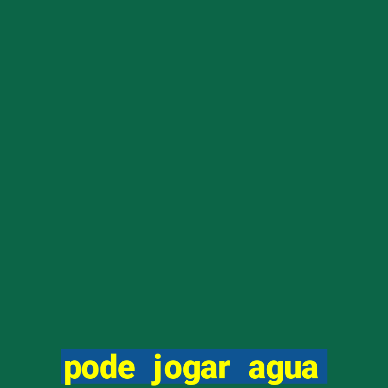 pode jogar agua quente na privada