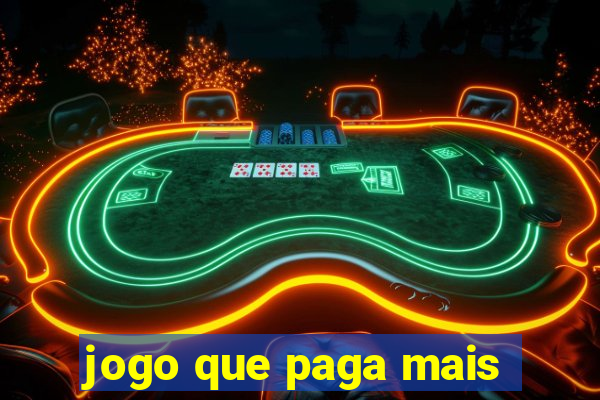 jogo que paga mais