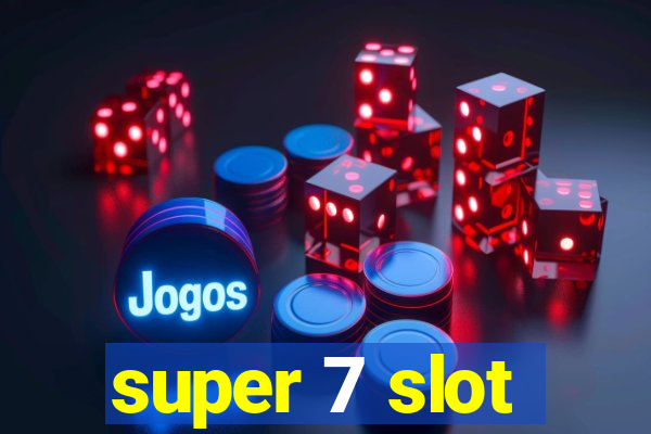 super 7 slot