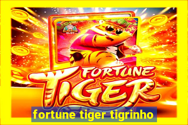 fortune tiger tigrinho