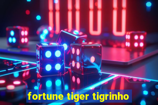 fortune tiger tigrinho