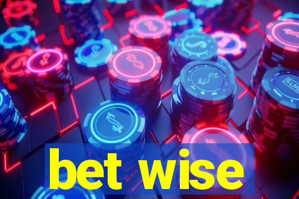 bet wise