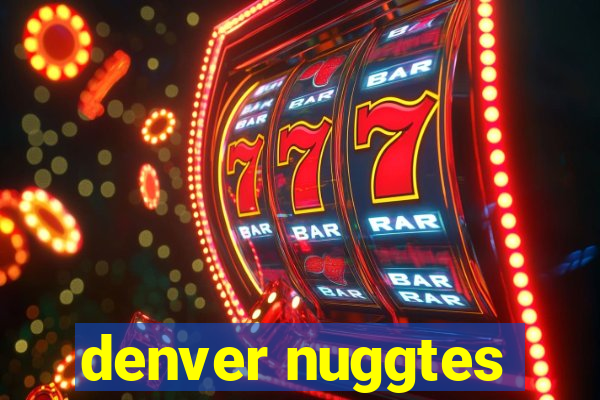 denver nuggtes