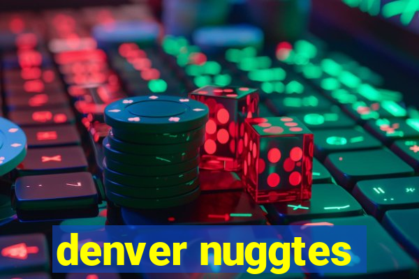 denver nuggtes