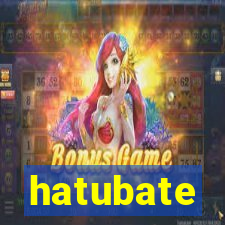 hatubate