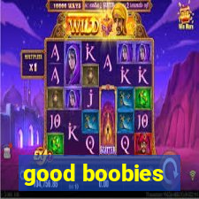 good boobies