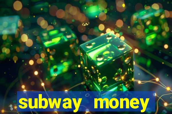 subway money depósito 1 real