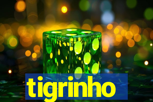 tigrinho