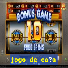 jogo de ca?a níquel online