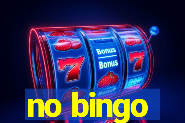 no bingo