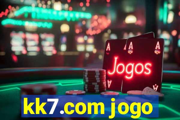 kk7.com jogo