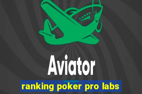 ranking poker pro labs