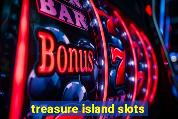 treasure island slots