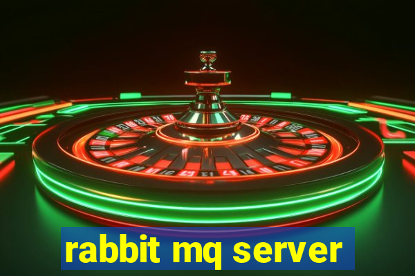 rabbit mq server