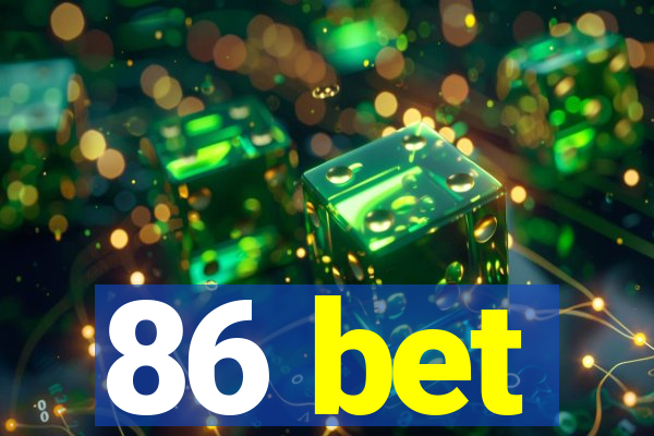 86 bet