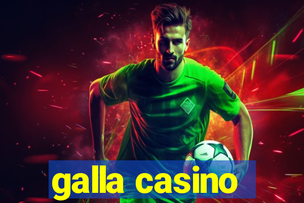 galla casino