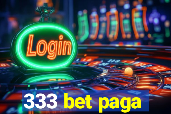 333 bet paga