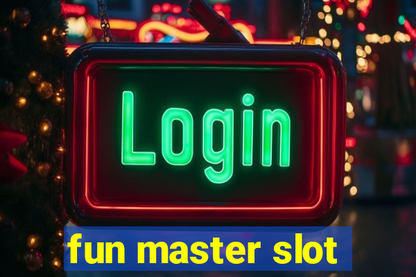 fun master slot