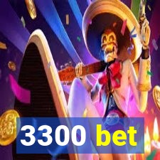 3300 bet