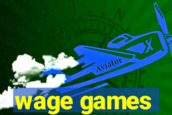 wage games