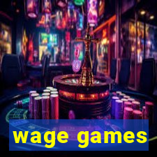 wage games