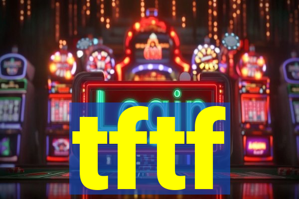 tftf