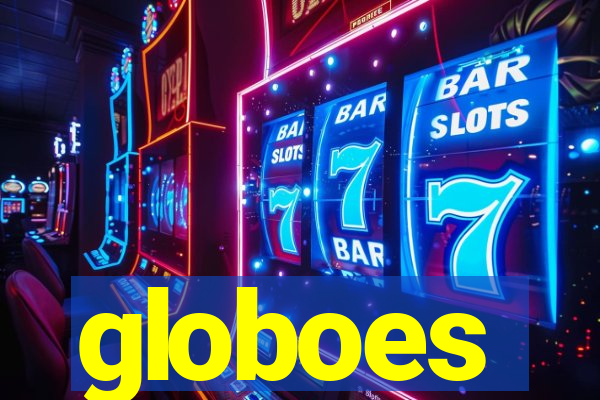 globoes