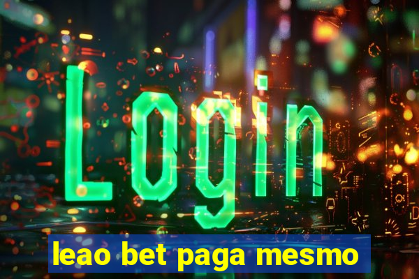 leao bet paga mesmo