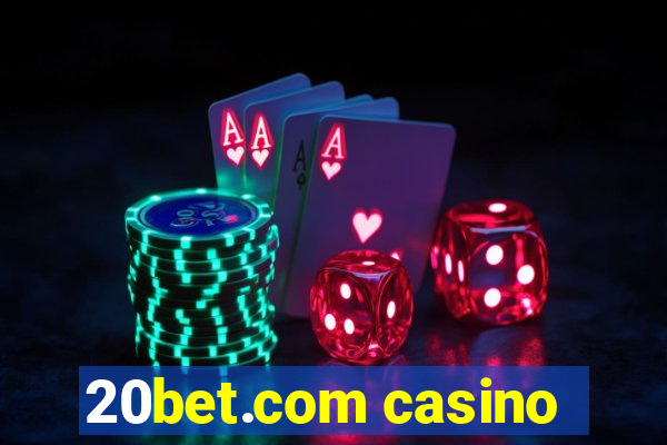 20bet.com casino