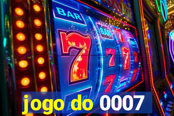 jogo do 0007