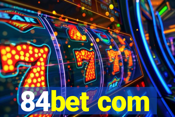 84bet com