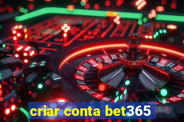 criar conta bet365