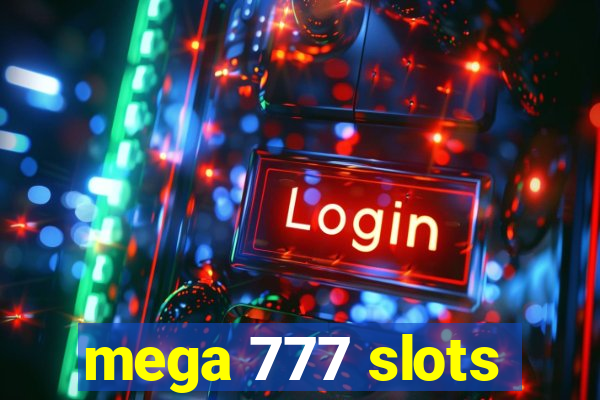 mega 777 slots