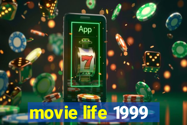 movie life 1999