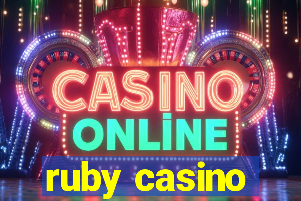 ruby casino