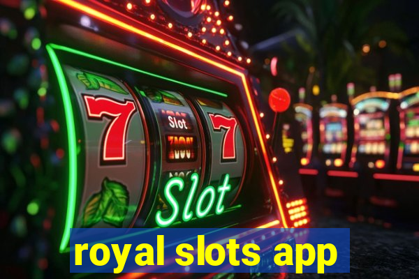 royal slots app