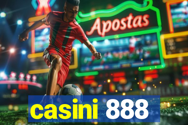 casini 888