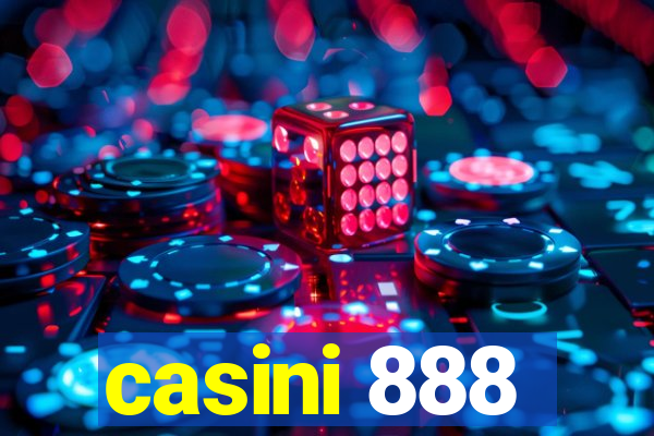 casini 888