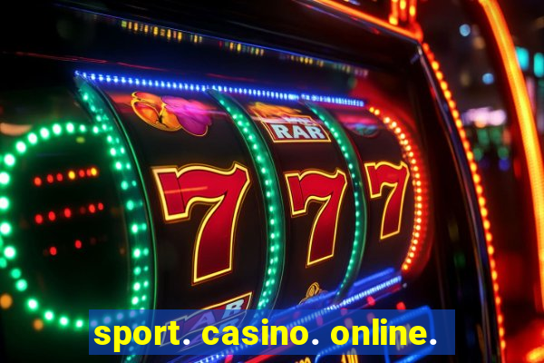 sport. casino. online.