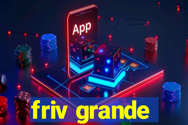 friv grande