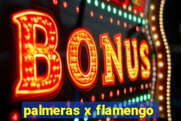 palmeras x flamengo