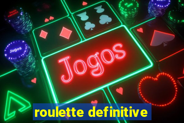 roulette definitive